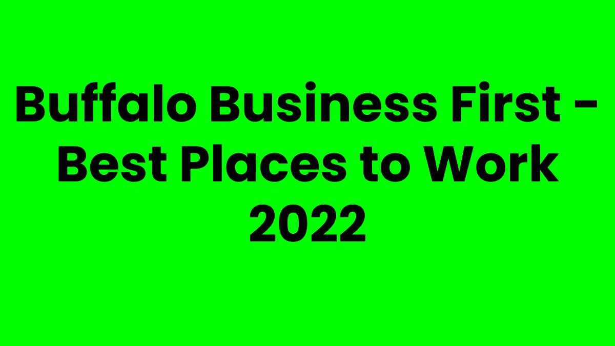 Buffalo Business First – Best Places to Work 2024