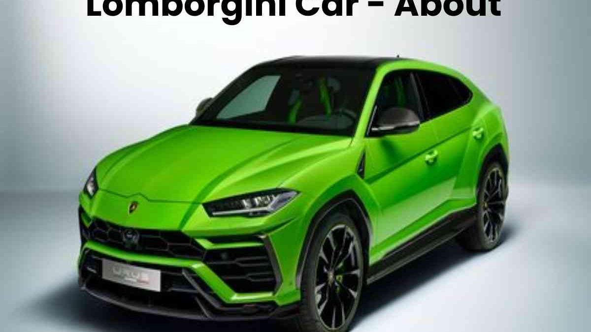 Lomborgini Car – About