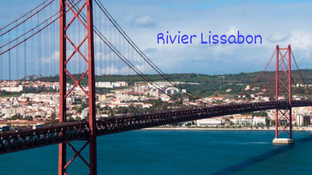 Rivier Lissabon – Reasons why you should Visit Lisbon